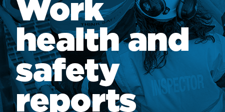 Reminder: Work health and safety reports due 31 July