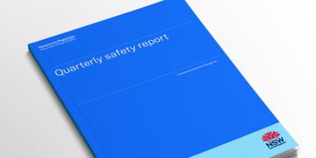 A blue report with the words 'Quarterly safety report' and the NSW Government logo.